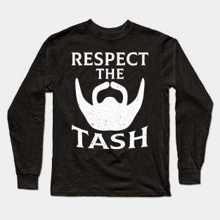 Funny Beard Respect The Tash Long Sleeve T-Shirt